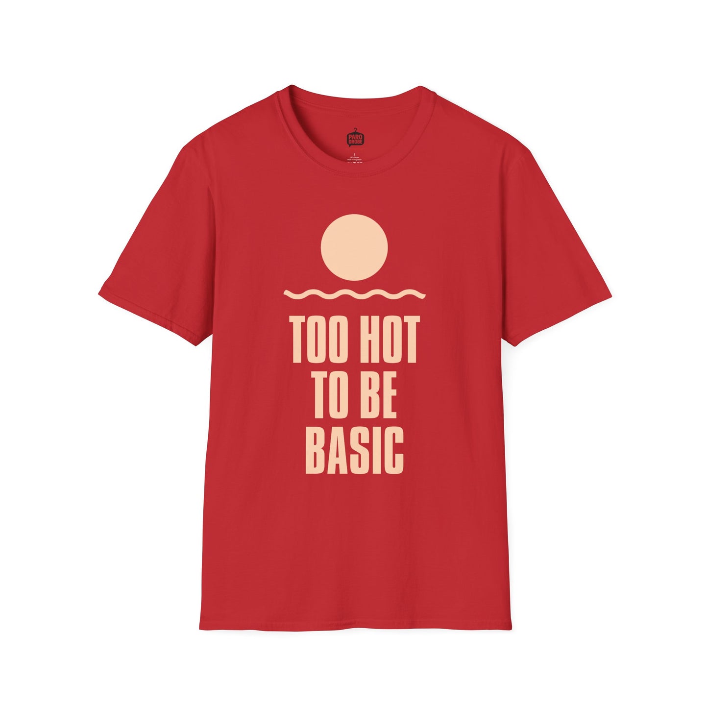 Too Hot to Be Basic' - Summer Vibes Unisex Softstyle T-Shirt'