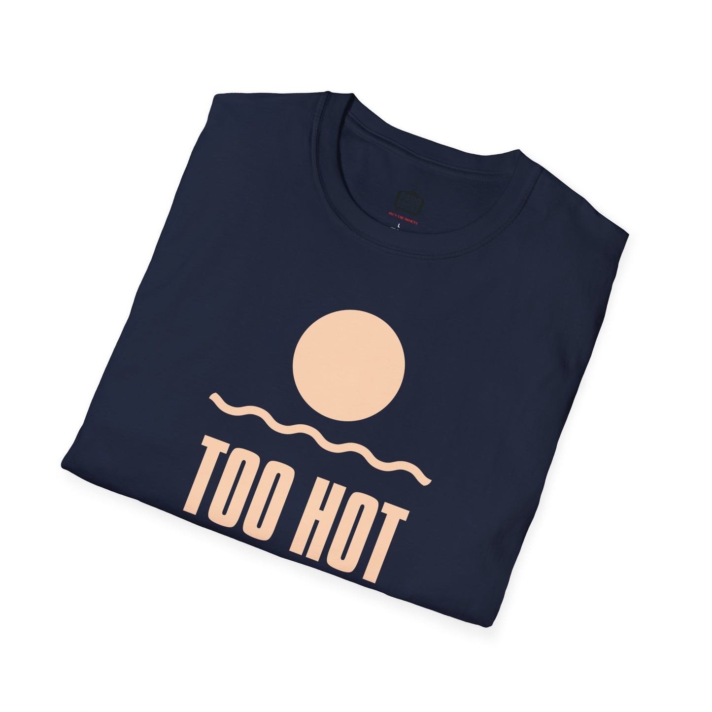 Too Hot to Be Basic' - Summer Vibes Unisex Softstyle T-Shirt'