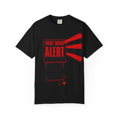 Heat Wave Alert T-Shirt - Summer Essentials