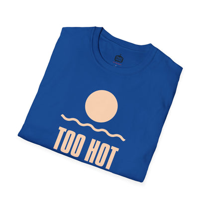 Too Hot to Be Basic' - Summer Vibes Unisex Softstyle T-Shirt'