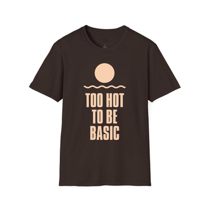 Too Hot to Be Basic' - Summer Vibes Unisex Softstyle T-Shirt'