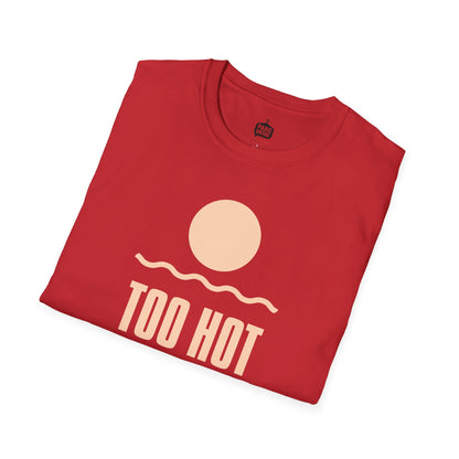 Too Hot to Be Basic' - Summer Vibes Unisex Softstyle T-Shirt'